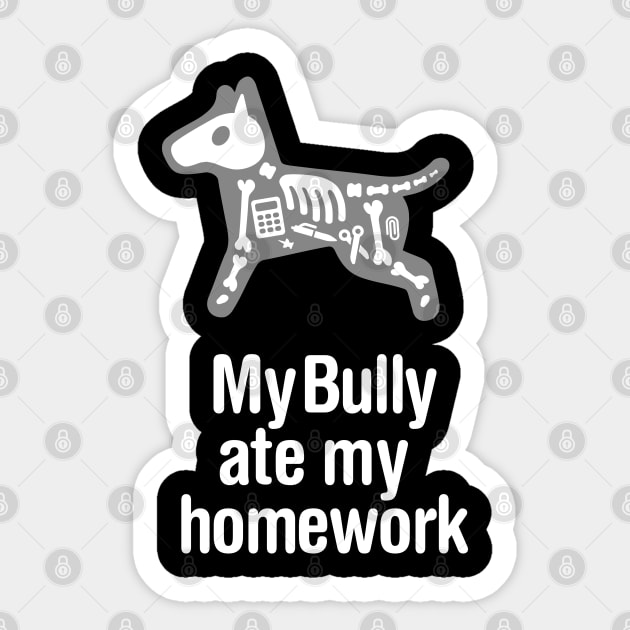 My Bully ate my homework English Bull Terrier dog Sticker by LaundryFactory